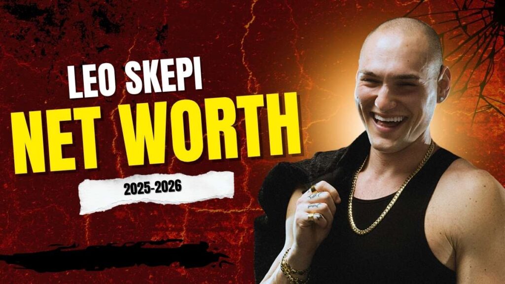 Leo Skepi Net Worth 2025